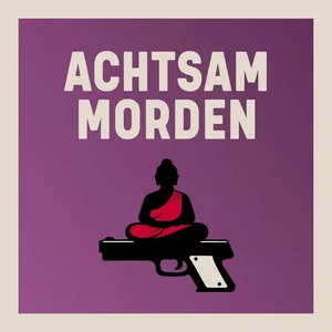 Bild vergr&ouml;&szlig;ern: achtsam-morden_KACHEL_1080x1080.jpg